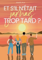 Et s'il n'était jamais trop tard (French Edition) 2385721228 Book Cover