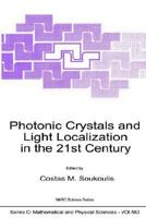 Photonic Crystals and Light Localization in the 21st Century 0792369483 Book Cover
