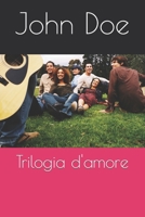 Trilogia d'amore B0CD94ZTTW Book Cover