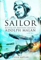 'Sailor' Malan: Battle Of Britain Legend: Adolph G. Malan 1526782278 Book Cover
