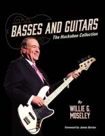 Basses and Guitars: The Huckabee Collection 1956027378 Book Cover