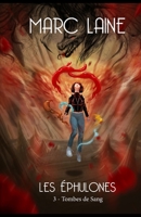 Les Éphulones 3: Tombes de sang. Roman fantastique (French Edition) 1795174242 Book Cover