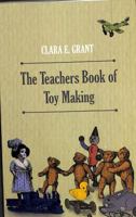 The Teachers Book of Toy Making 1444658395 Book Cover