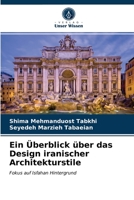 Ein Überblick über das Design iranischer Architekturstile 6203602744 Book Cover