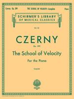 School of Velocity, Op. 299 (Complete): Piano Technique 0793552907 Book Cover