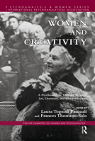 Women and Creativity: A Psychoanalytic Glimpse Through Art, Literature, and Social Structure 0367329824 Book Cover