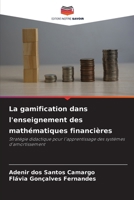 La gamification dans l'enseignement des mathématiques financières 6209104584 Book Cover