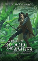A Path of Blood and Amber 1736793810 Book Cover