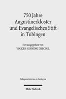 750 Jahre Augustinerkloster Und Evangelisches Stift in Tubingen 3161556461 Book Cover