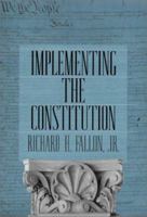 Implementing the Constitution 067441926X Book Cover