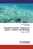 Gangetic Catfish, Clupisoma garua: Fishery and Biology 6139445574 Book Cover