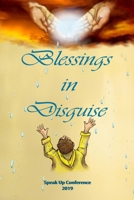 Blessings in Disguise: SpeakUp Conference 1945976535 Book Cover