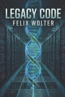 Legacy Code B0GTC27BPZ Book Cover