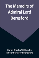 The Memoirs of Admiral Lord Beresford 9357096752 Book Cover