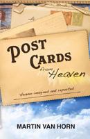 Postcards from Heaven: Heaven Imagined and Reported 061551801X Book Cover