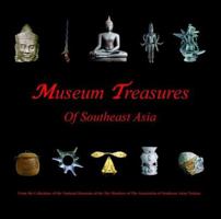 Museum Treasures Of Southeast Asia 9810522576 Book Cover