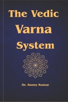 The Vedic Varna System B0GXY1VV7X Book Cover
