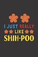 I Just Really Like Shih-Poo: Dog Training Logbook For Peoples Who Loves Their Shih-Poo Dog B083XVFS8K Book Cover