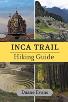 INCA TRAIL HIKING GUIDE B0F7G96FGP Book Cover