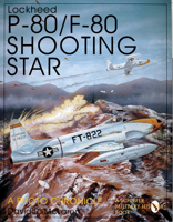 Lockheed P-80/F-80 - Shooting Star: Shooting Star : A Photo Chronicle (Schiffer Book for Collectors) 0887409075 Book Cover