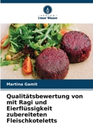 Qualitätsbewertung von mit Ragi und Eierflüssigkeit zubereiteten Fleischkoteletts (German Edition) 620248408X Book Cover