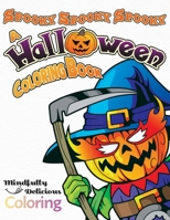 Spooky Spooky Spooky: A Halloween Coloring Book 1989842488 Book Cover