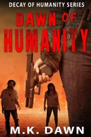 Dawn of Humanity: Decay of Humanity Series B09FNJXFWP Book Cover