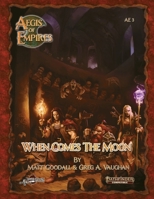 When Comes the Moon: Pathfinder Second Edition (Aegis of Empires B08K41Y9SF Book Cover