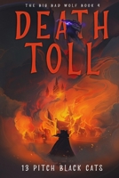 The Big Bad Wolf Book 4: Death Toll B0CQYPF57R Book Cover