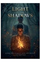 Light in the Shadows (A Dark Tale of Magic) B0GJ5NHT3Y Book Cover