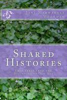 Shared Histories: Free Verse from the Beginning of Old Age 1985646463 Book Cover