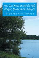 You Can Make It with the Help of God, You've Got to Make It 1503594793 Book Cover