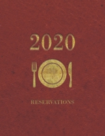 Reservations 2020: Daily reserve book January 2020 - December 2020 for Hostess table booking from customer, record and tracking for Restaurant with red leather cover 1695957350 Book Cover