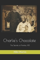 Charlie's Chocolate: The Secrets of Prentiss, MS B09NSB2WFJ Book Cover
