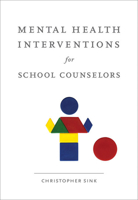 Mental Health Interventions for School Counselors 061875458X Book Cover