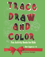 Trace, Draw and Color: Fun Activity Book For Kids (Ages 4- 6) (Gift Book) B08KHGDTGV Book Cover