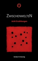 Zwischenwelten: Acht Erzählungen (German Edition) 3695125098 Book Cover