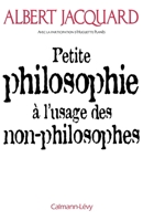 Petite philosophie à l'usage des non-philosophes 2253145629 Book Cover