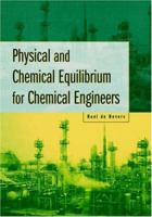 Physical and Chemical Equilibrium for Chemical Engineers 0471071706 Book Cover