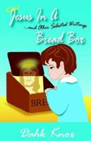 Jesus in a Bread Box 1582751692 Book Cover