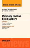 Minimally Invasive Spine Surgery, an Issue of Neurosurgery Clinics of North America: Volume 25-2 0323290043 Book Cover