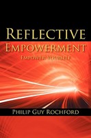 Reflective Empowerment: Empower Yourself 1504381890 Book Cover