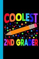 Coolest 2nd Grader: Elementary School Pencil Theme 6x9 120 Page Wide Ruled Composition Notebook 1081524294 Book Cover