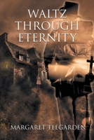 Waltz Through Eternity 1729385990 Book Cover