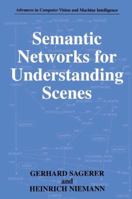 Semantic Networks for Understanding Scenes 0306457040 Book Cover