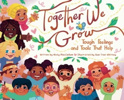 Together We Grow: Tough Feelings and Tools That Help B0FQ6RKYDY Book Cover