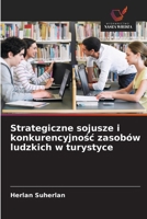 Strategiczne sojusze i konkurencyjnosc zasobów ludzkich w turystyce (Polish Edition) 6202338040 Book Cover