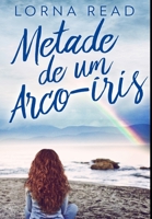 Metade de um Arco-�ris: Edi��o Premium de capa dura 1034752561 Book Cover