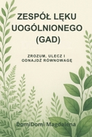 Zaburzenie leku uogólnionego (GAD) (Zaburzenia lekowe) (Polish Edition) B0GGQWKFLL Book Cover