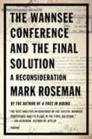 The Villa, the Lake, the Meeting: Wannsee and the Final Solution 0141003952 Book Cover